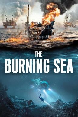 The Burning Sea ( Nordsjøen) มหาวิบัติหายนะทะเลเพลิง (2021)